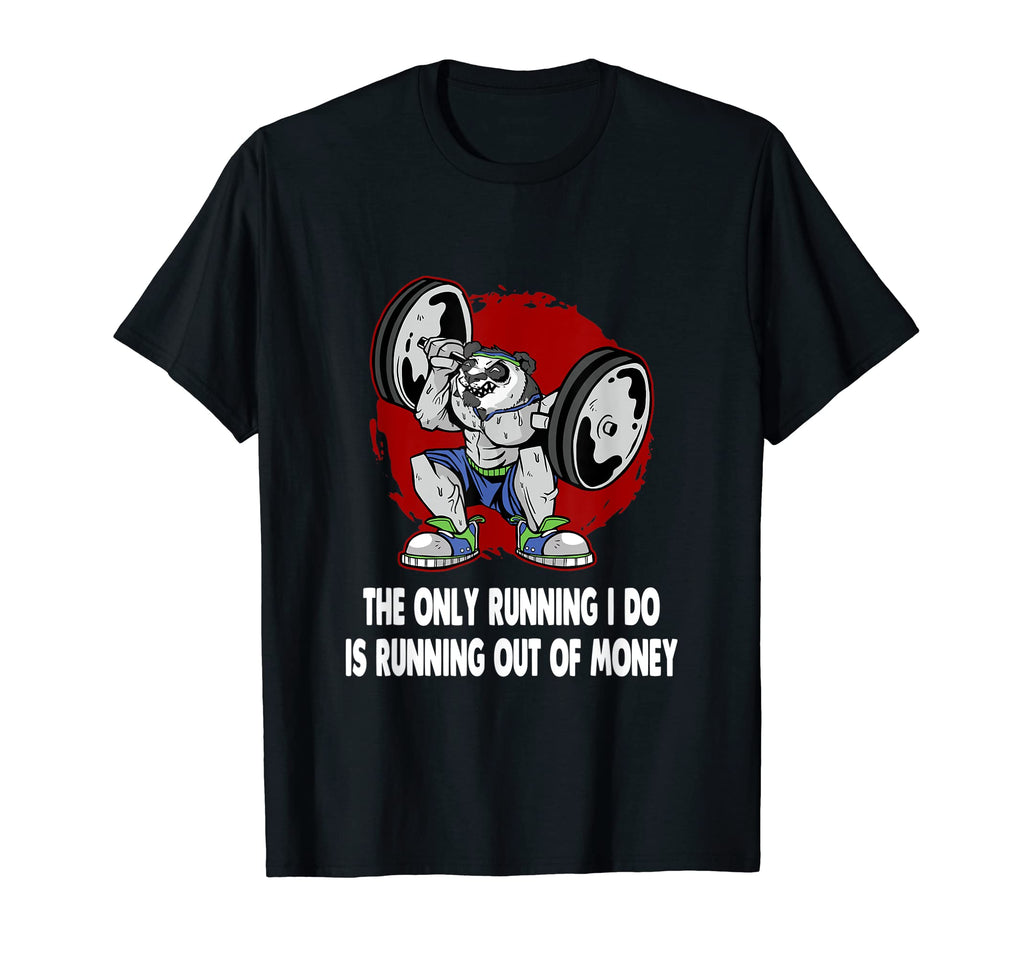 Running Out Money Funny Workout Gym T-Shirt - Aesthetic Graphic Men Women - T-Shirt, Sweatshirt, Hoodie