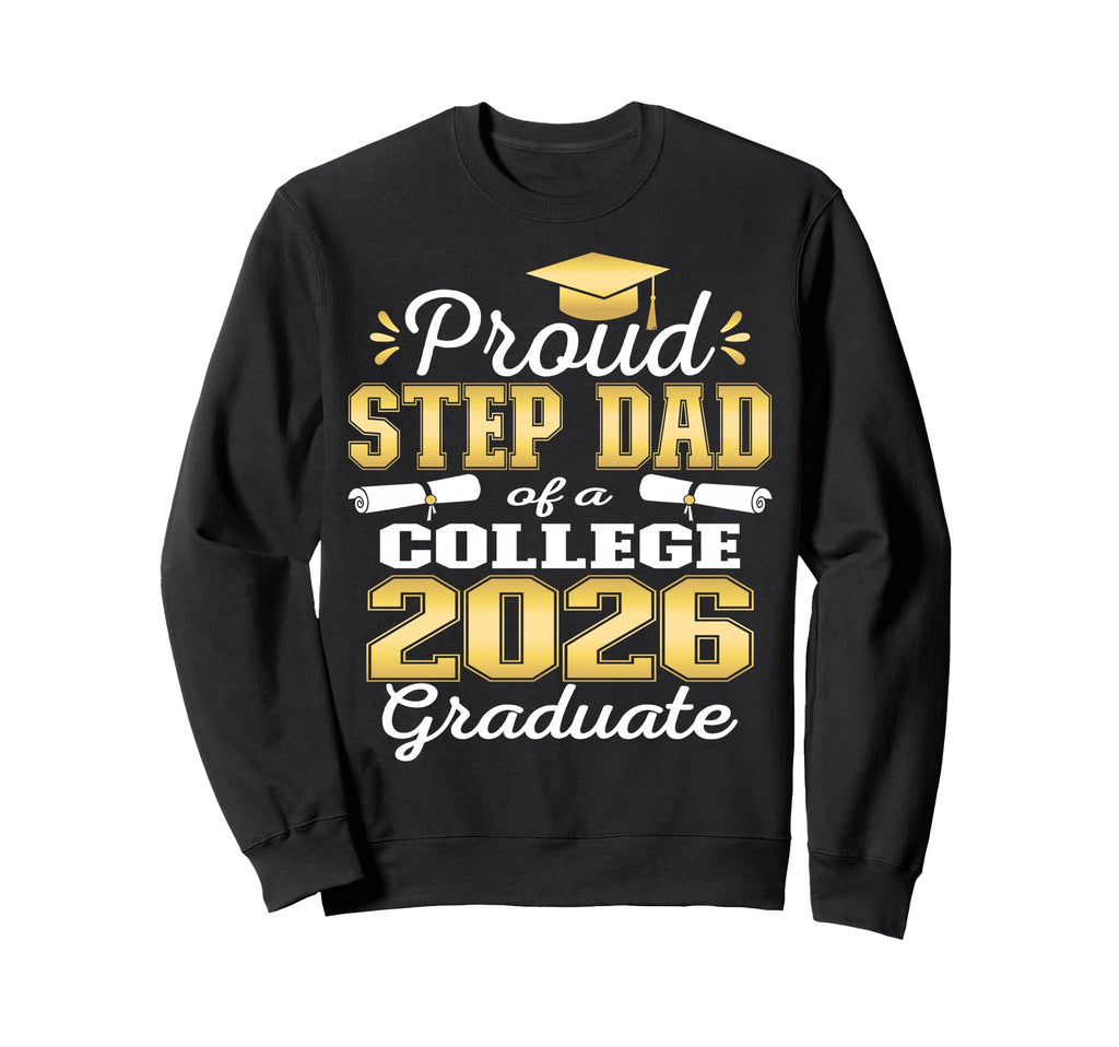 Proud Step Dad 2026 College Graduate Sweatshirt - Minimalist Print Unisex - T-Shirt, Sweatshirt, Hoodie