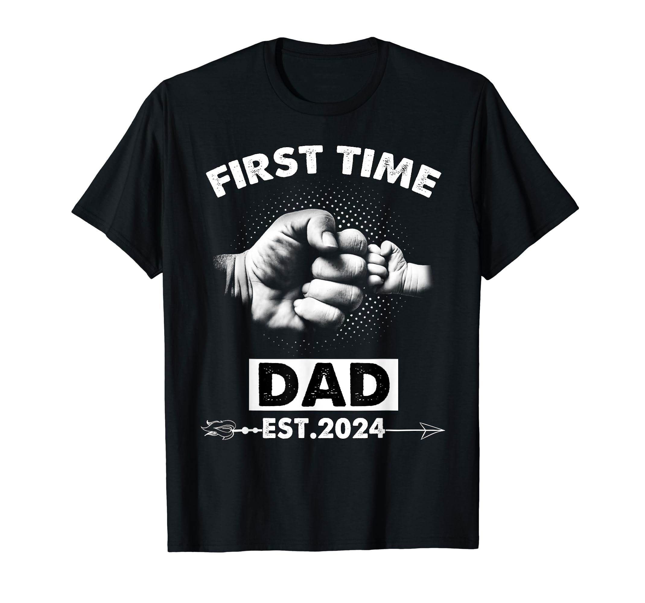 Fathers Day 2024 First Time Dad New T-Shirt - Fun Novelty Design Unisex - T-Shirt, Sweatshirt, Hoodie