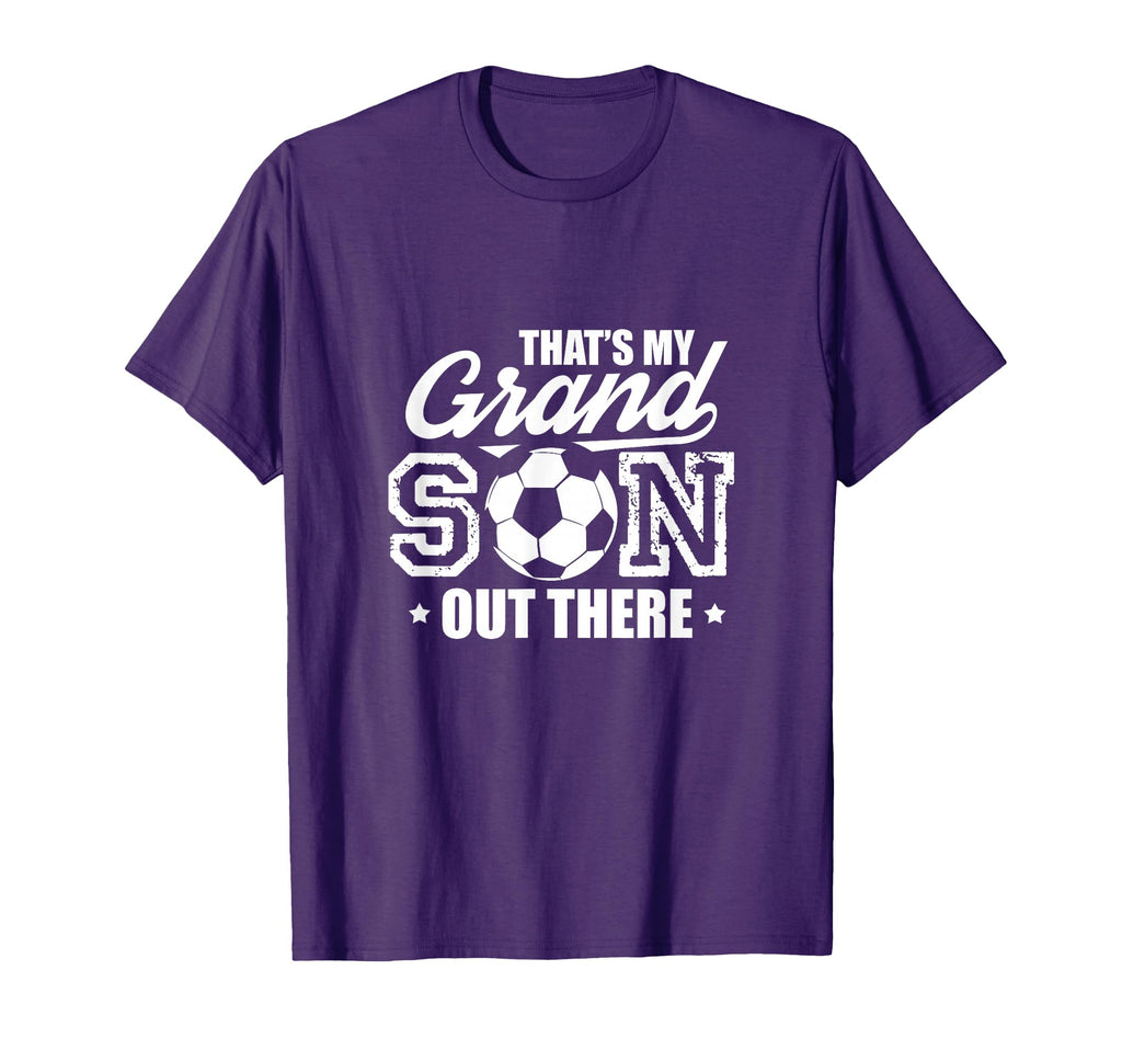 Thats My Grandson Out There Soccer Grandma T-Shirt - Trendy Graphic Unisex - T-Shirt, Sweatshirt, Hoodie