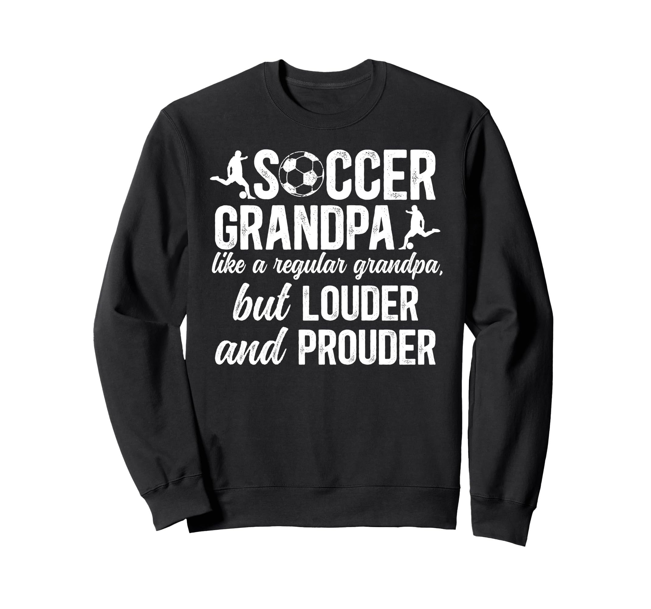 Soccer Grandpa Soccer Player Sweatshirt - Trendy Graphic Unisex - T-Shirt, Sweatshirt, Hoodie