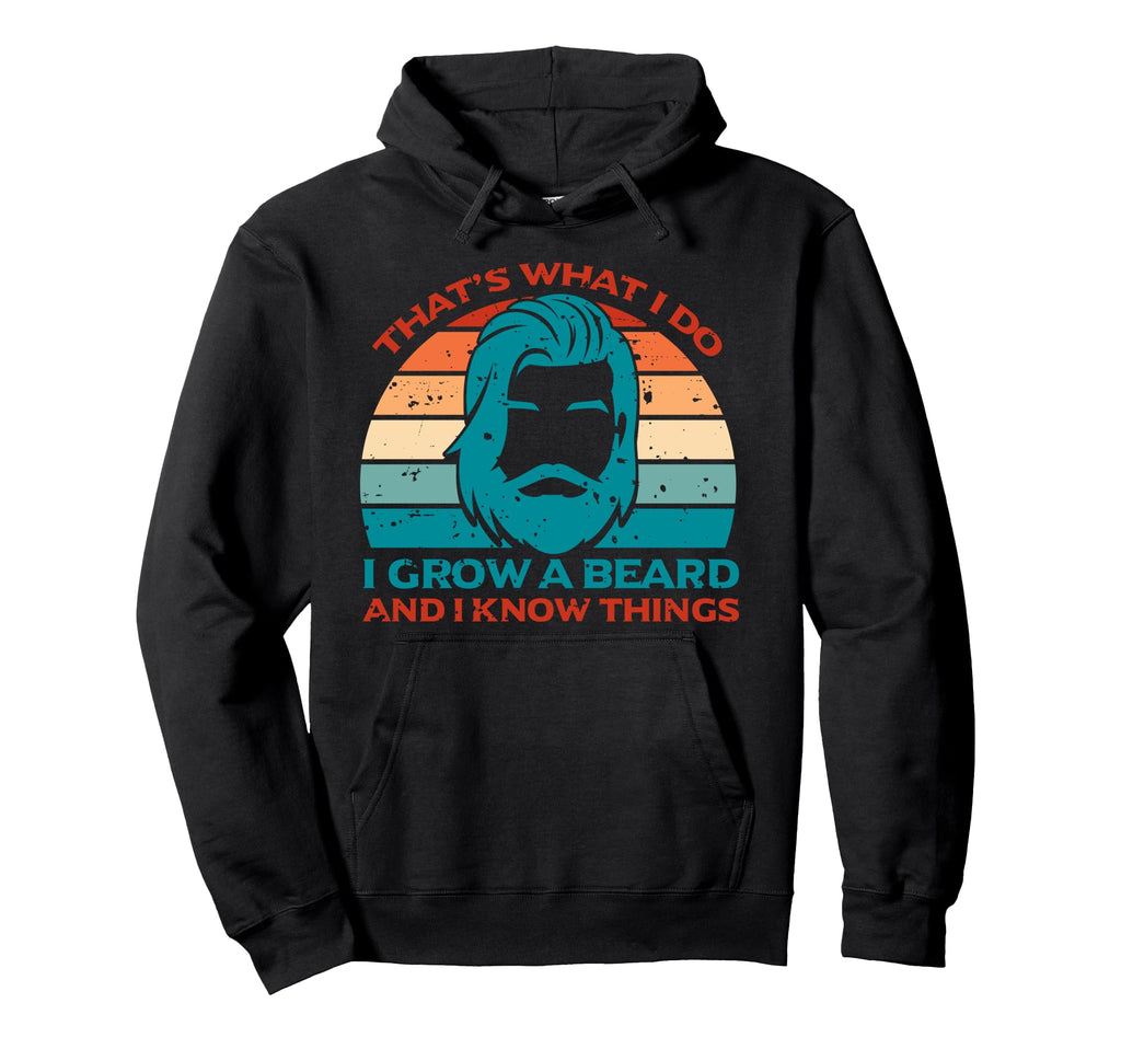 Thats What I Do I Grow Beard And I Hoodie - Minimalist Print for Adults - T-Shirt, Sweatshirt, Hoodie