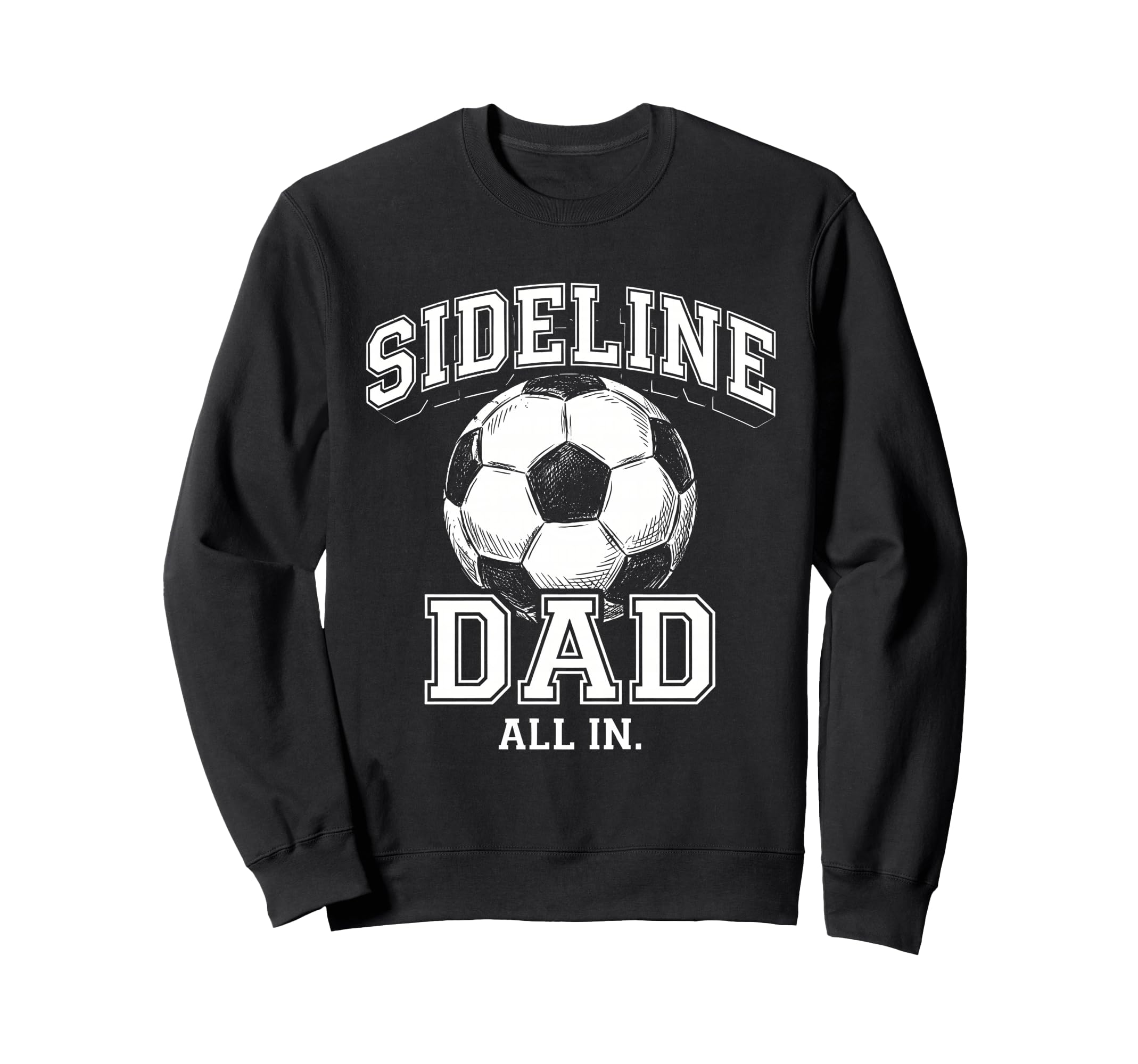 Sideline Dad Family Matching Sweatshirt - Casual Everyday Wear for Adults - T-Shirt, Sweatshirt, Hoodie