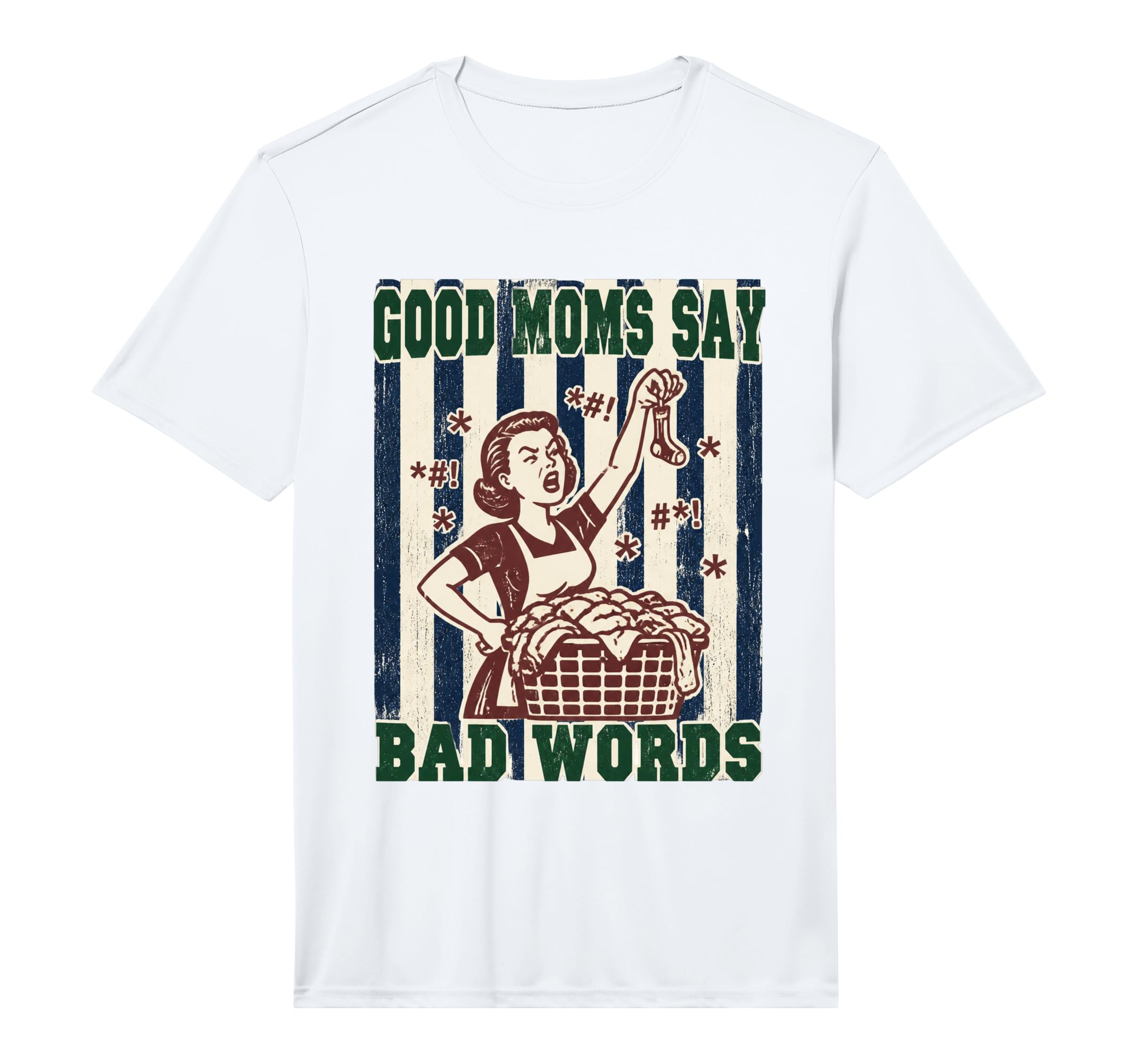 Mens Good Moms Say Bad Words T-Shirt - Casual Everyday Wear Men Women - T-Shirt, Sweatshirt, Hoodie