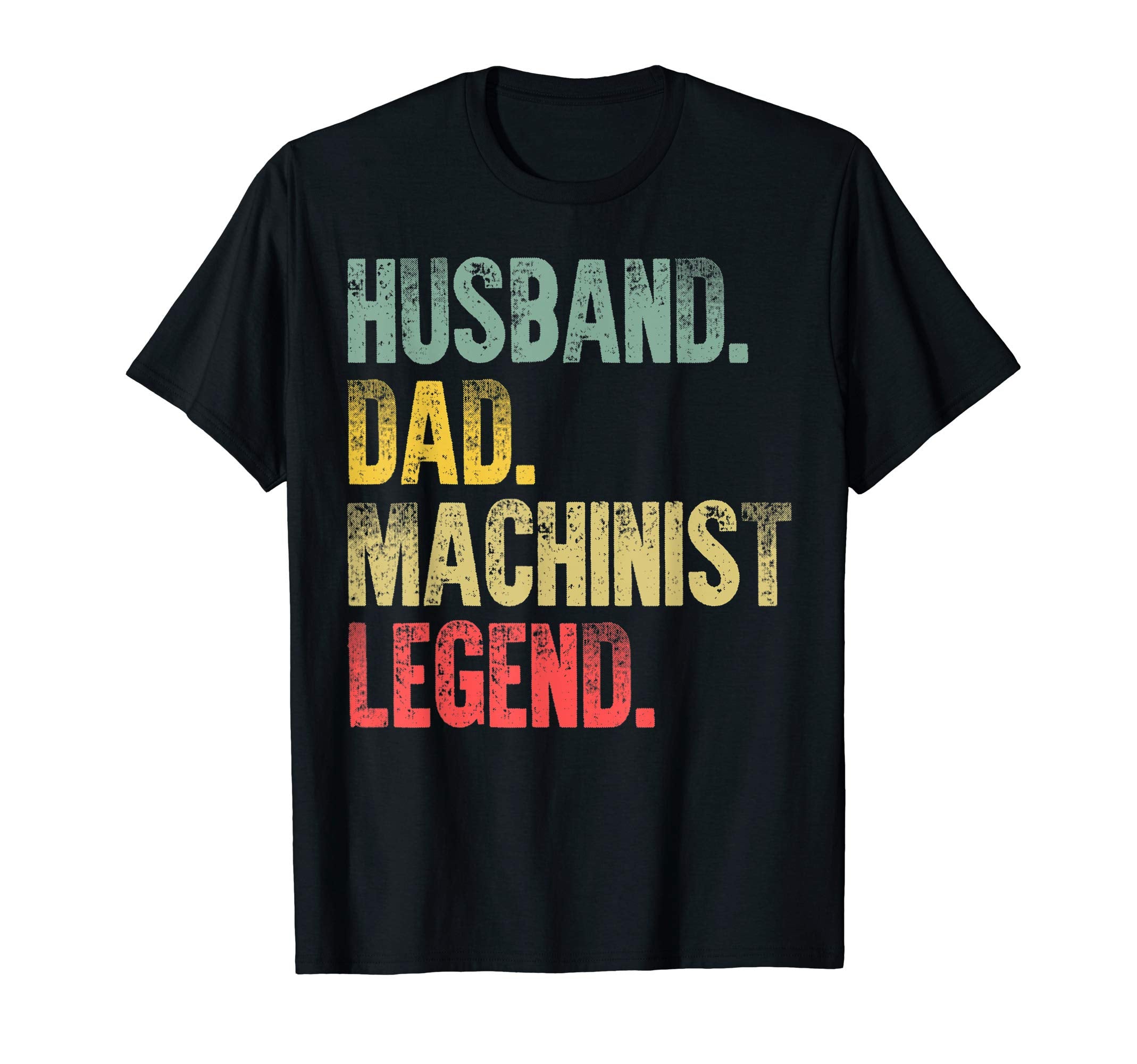 Mens Funny Husband Dad Machinist T-Shirt - Casual Everyday Wear for Adults - T-Shirt, Sweatshirt, Hoodie
