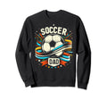 Soccer Dad Family Matching Dad Sweatshirt - Graphic Print Men Women - T-Shirt, Sweatshirt, Hoodie