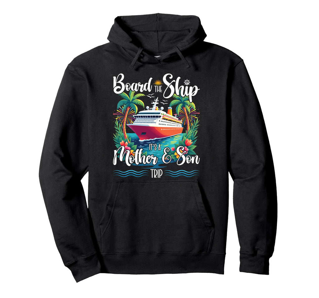Board Ship Its Mom And Son Trip Hoodie - Minimalist Print for Adults - T-Shirt, Sweatshirt, Hoodie