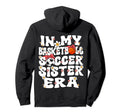 My Basketball Soccer Sister Era Hoodie - Minimalist Print for Adults - T-Shirt, Sweatshirt, Hoodie