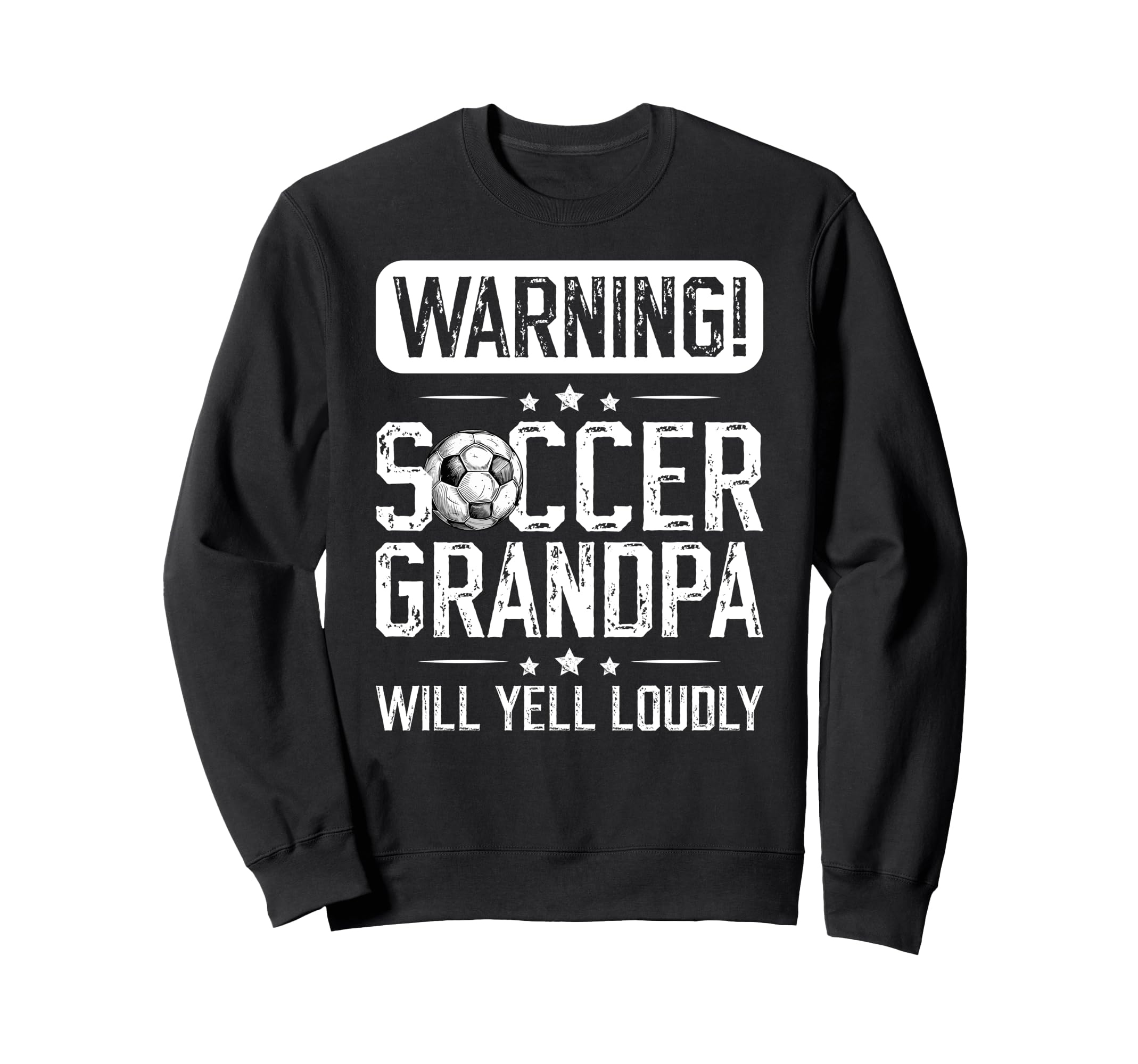 Soccer Grandpa Will Yell Loudly Soccer Sweatshirt - Graphic Print Unisex - T-Shirt, Sweatshirt, Hoodie