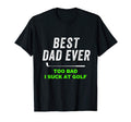 Gag Golf Ideas Golf Dad Funny Golf T-Shirt - Unique Graphic Men Women - T-Shirt, Sweatshirt, Hoodie