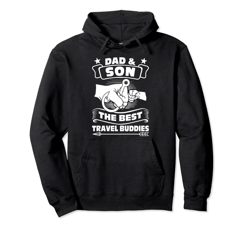 Dad Son Best Travel Buddies Dad Son Hoodie - Fun Novelty Design for Adults - T-Shirt, Sweatshirt, Hoodie
