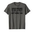I Never Dreamed Id Be Sexy Baseball Dad T-Shirt - Custom Art Print Unisex - T-Shirt, Sweatshirt, Hoodie