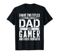 Gaming Dad Father Day Gamer Dad T-Shirt - Graphic Print for Adults - T-Shirt, Sweatshirt, Hoodie