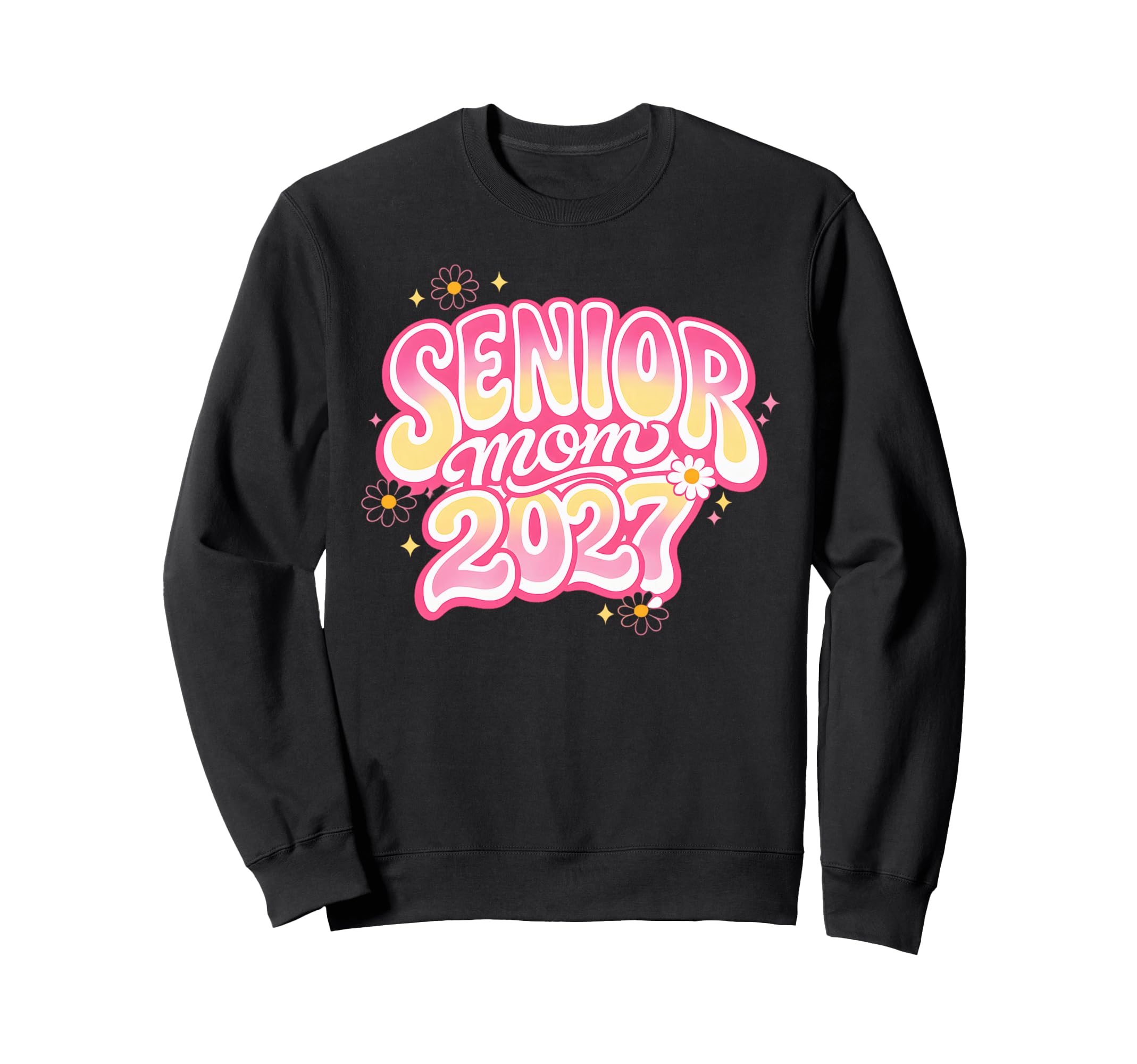 Senior Mom Graduation Class 2027 Sweatshirt - Fun Novelty Design Men Women - T-Shirt, Sweatshirt, Hoodie