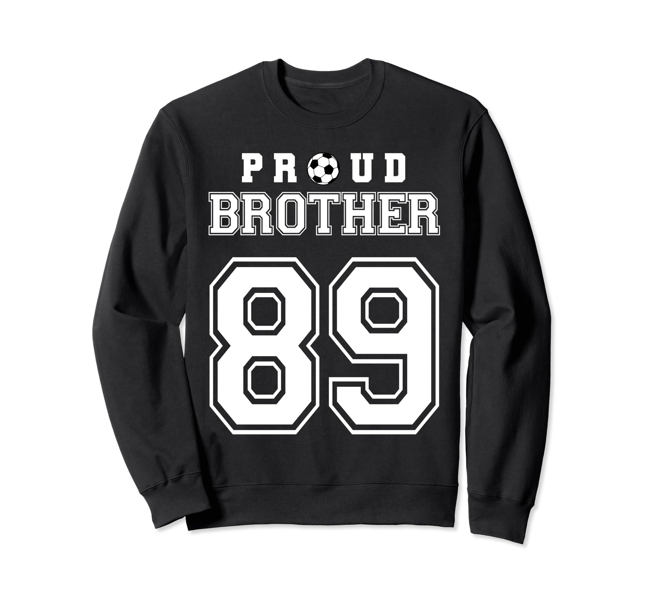 Number 89 Custom Proud Soccer Futbol Sweatshirt - Graphic Print for Adults - T-Shirt, Sweatshirt, Hoodie