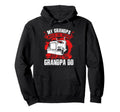My Grandpa Moves Worlds Proud Truckers Hoodie - Graphic Print Unisex - T-Shirt, Sweatshirt, Hoodie