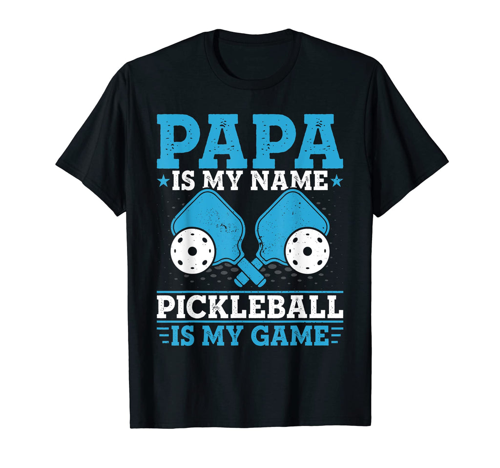 Mens Mens Papa Is My Name Pickleball T-Shirt - Minimalist Print for Adults - T-Shirt, Sweatshirt, Hoodie