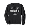 Funny Cuter Version Dad Family Sweatshirt - Streetwear Style for Adults - T-Shirt, Sweatshirt, Hoodie