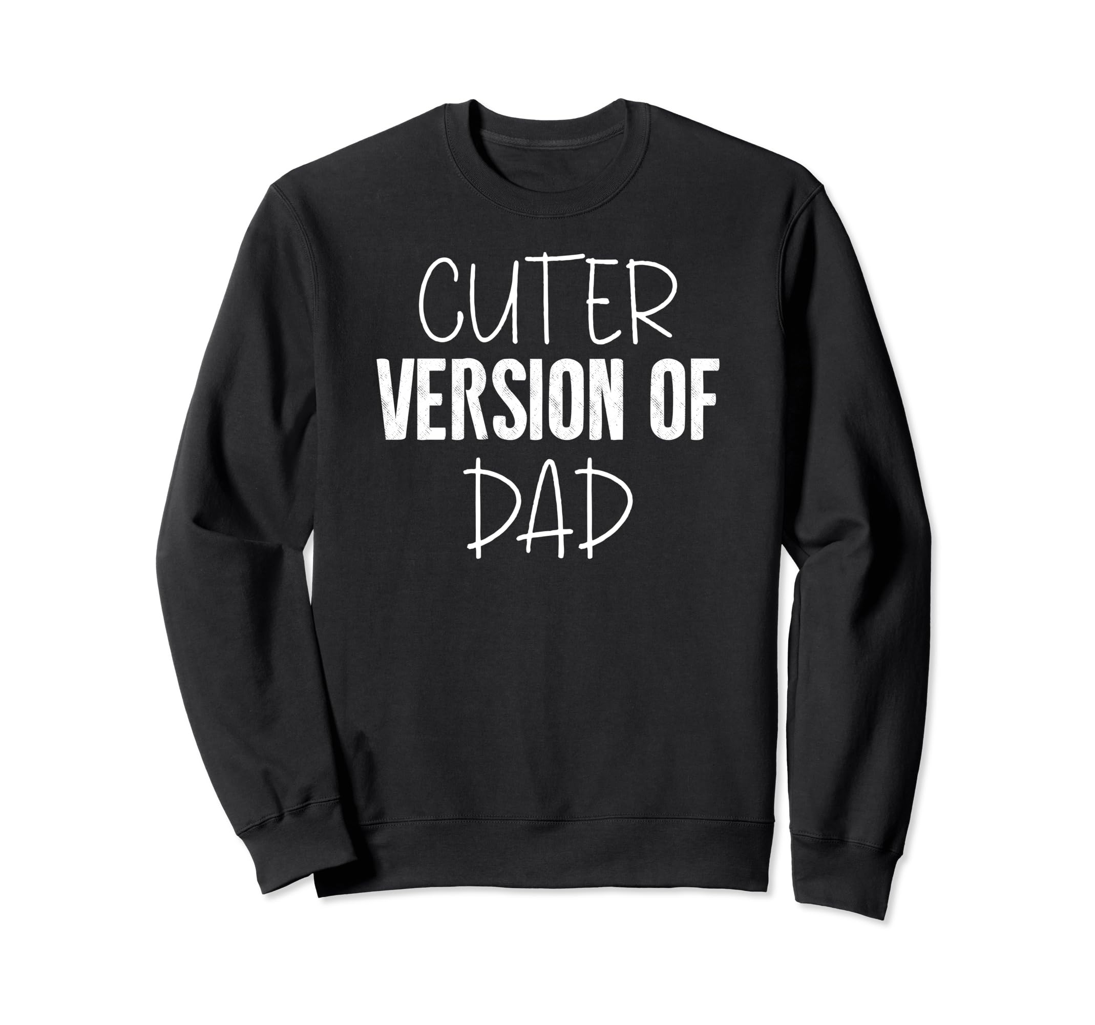 Funny Cuter Version Dad Family Sweatshirt - Streetwear Style for Adults - T-Shirt, Sweatshirt, Hoodie