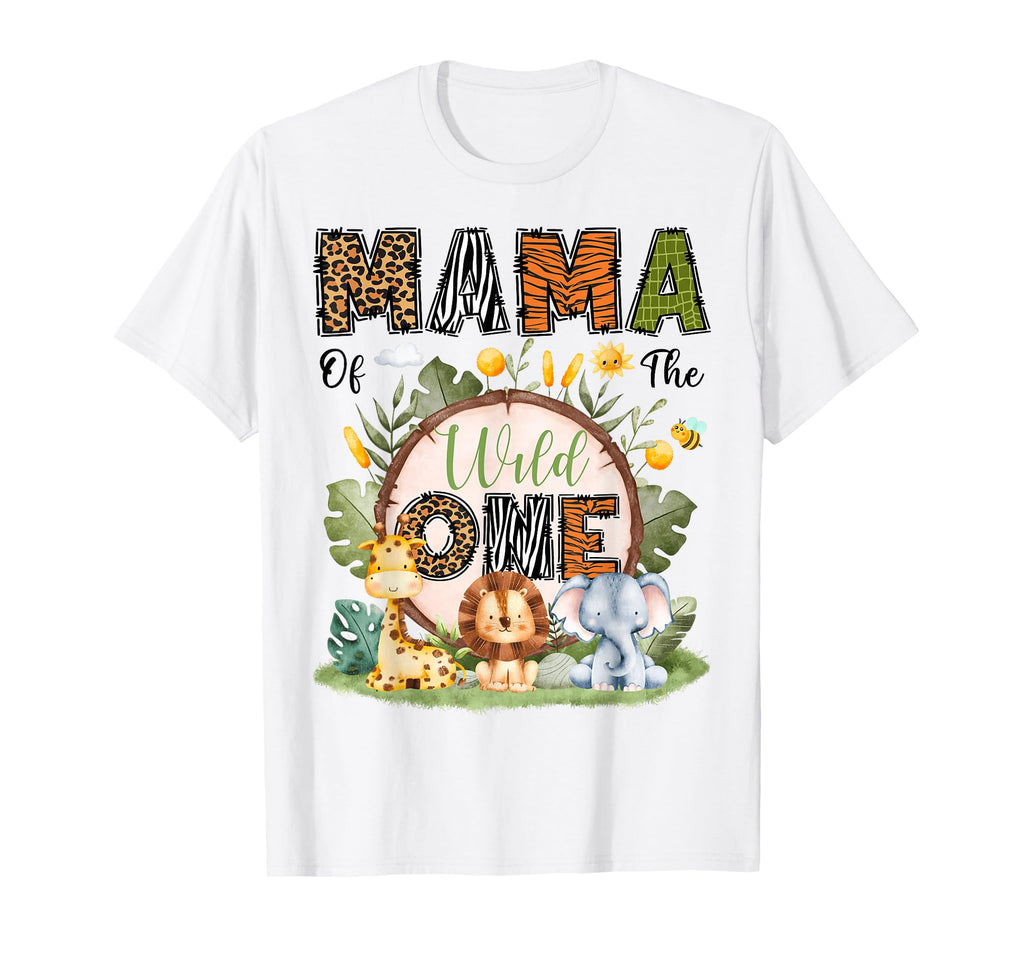 Mama Wild One 1St Birthday Safari Jungle T-Shirt - Trendy Graphic Unisex - T-Shirt, Sweatshirt, Hoodie