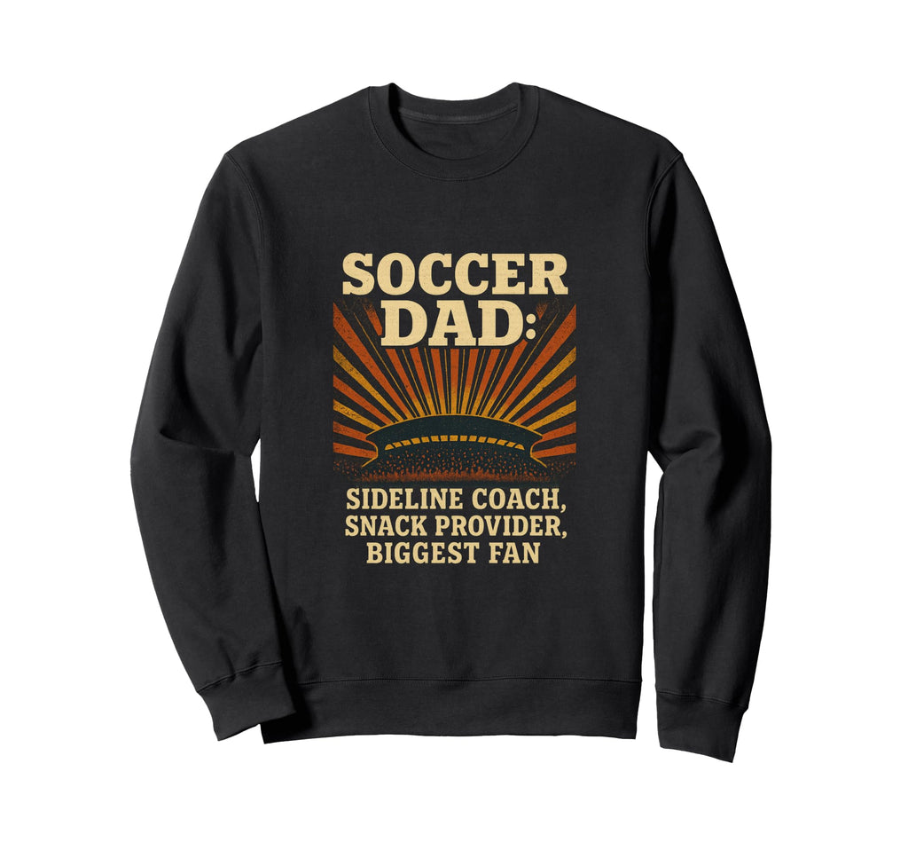 Soccer Dad Sideline Coach Snack Sweatshirt - Trendy Graphic Men Women - T-Shirt, Sweatshirt, Hoodie