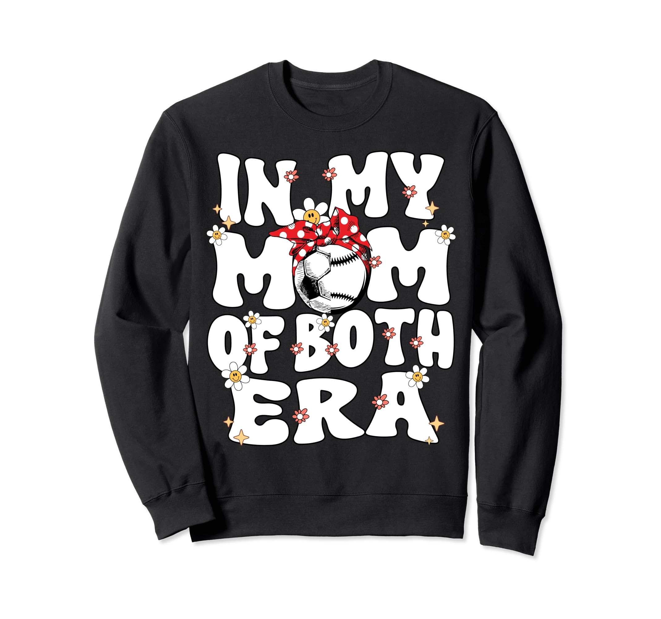 My Mom Both Era Baseball Soccer Sweatshirt - Fun Novelty Design for Adults - T-Shirt, Sweatshirt, Hoodie