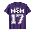 Number 17 Custom Proud Soccer Futbol Mom T-Shirt - Streetwear Style Unisex - T-Shirt, Sweatshirt, Hoodie