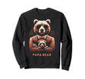 Papa Bear Funny Bears Animal Lover Dad Sweatshirt - Trendy Graphic Unisex - T-Shirt, Sweatshirt, Hoodie