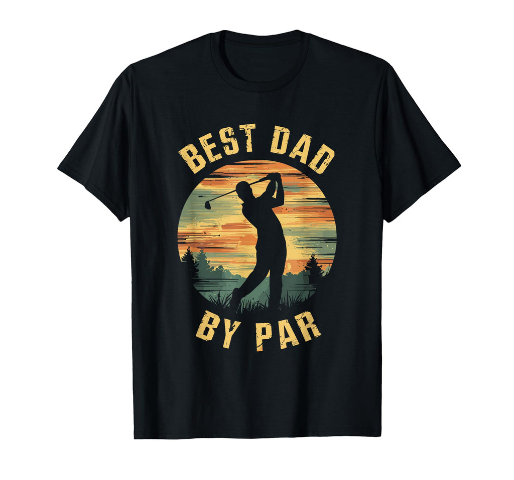 Best Dad Par Fathers Day Golf Lover T-Shirt - Graphic Print Unisex - T-Shirt, Sweatshirt, Hoodie