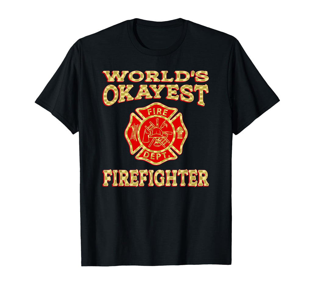 Worlds Okayest Firefighter Fireman T-Shirt - Fun Novelty Design Men Women - T-Shirt, Sweatshirt, Hoodie