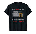 Usa Flag My Daughter Wears Combat T-Shirt - Fun Novelty Design Unisex - T-Shirt, Sweatshirt, Hoodie