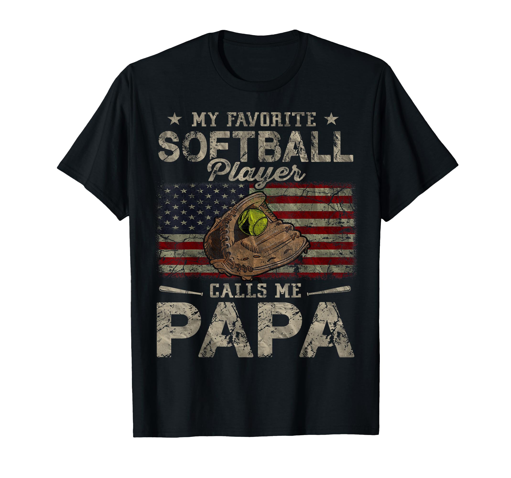 My Favorite Softball Player Calls Me Papa T-Shirt - Graphic Print Unisex - T-Shirt, Sweatshirt, Hoodie
