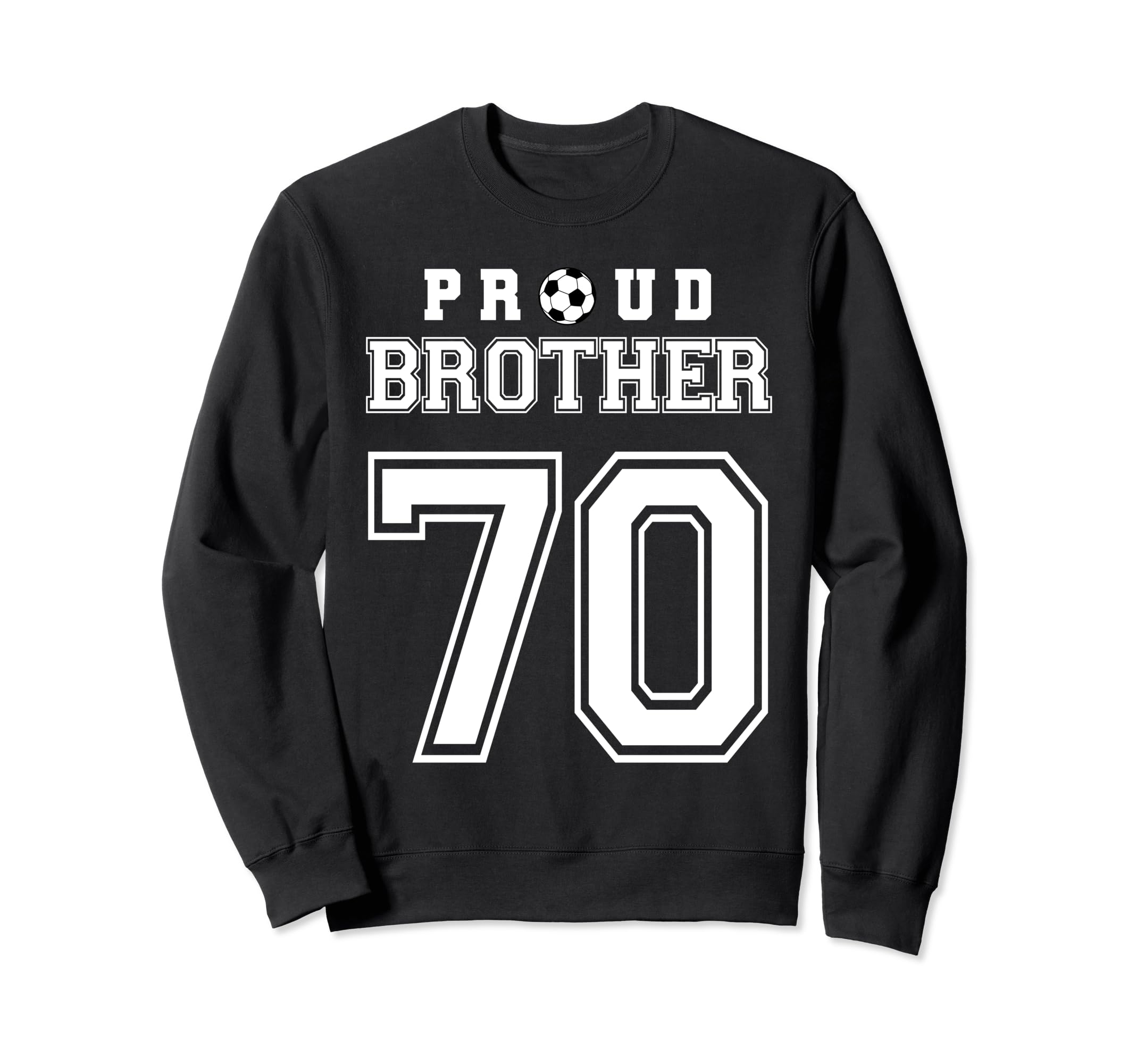 Number 70 Custom Proud Soccer Futbol Sweatshirt - Unique Graphic Unisex - T-Shirt, Sweatshirt, Hoodie