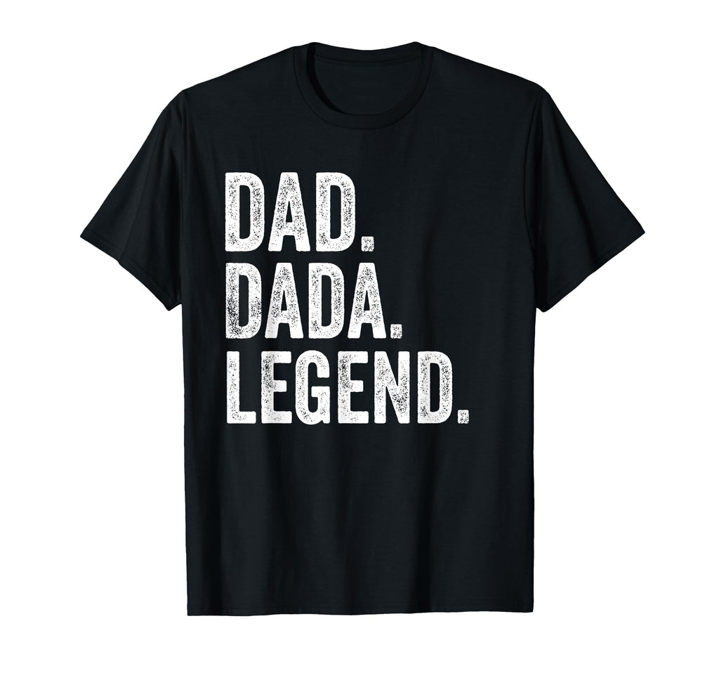 Dad Dada Legend Distressed Bold Dada T-Shirt - Unique Graphic Unisex - T-Shirt, Sweatshirt, Hoodie