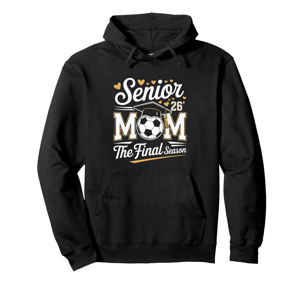 Senior Soccer Mom Class 2026 Hoodie - Fun Novelty Design Unisex - T-Shirt, Sweatshirt, Hoodie