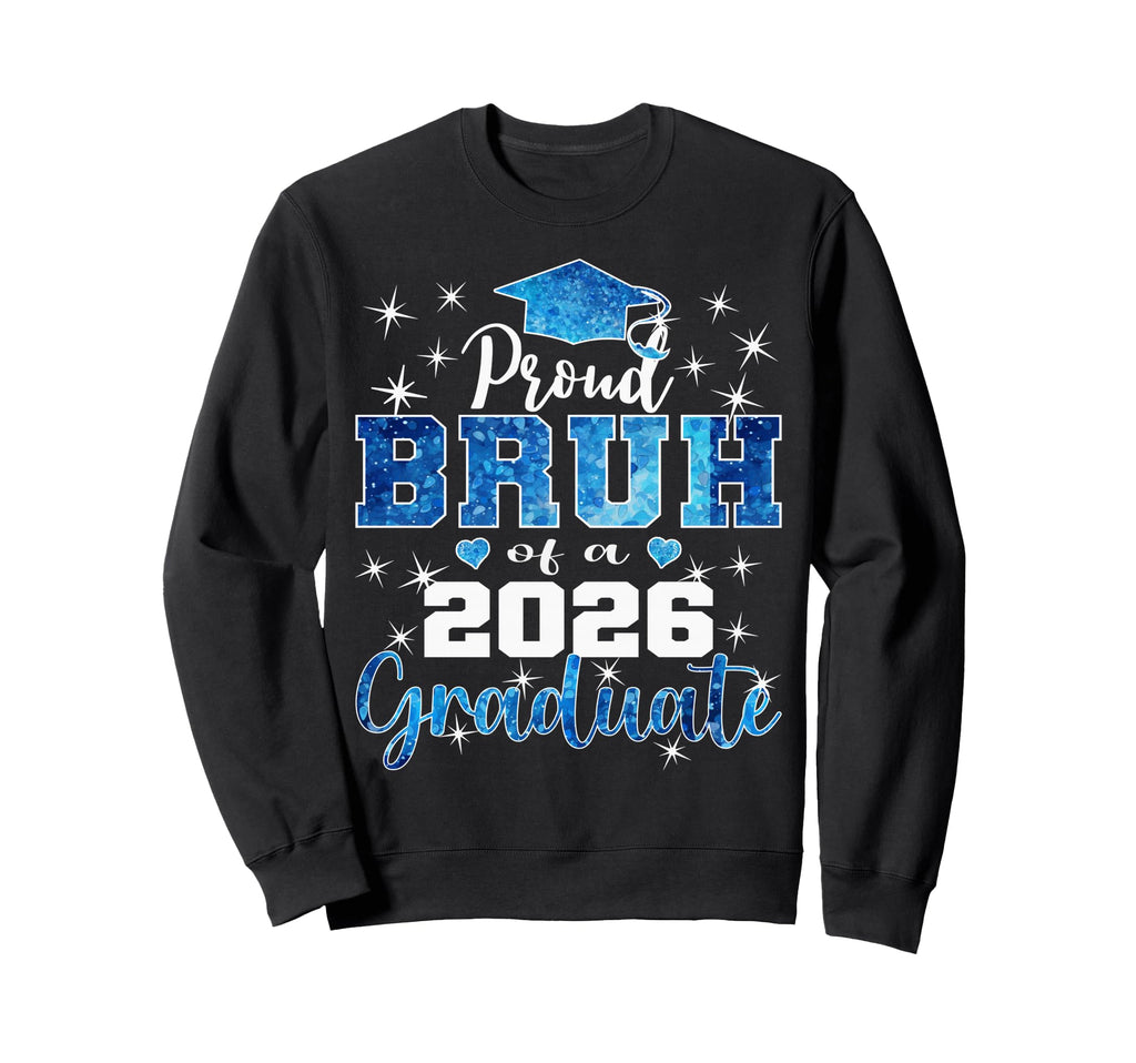 Super Proud Bruh 2026 Sweatshirt - Casual Everyday Wear for Adults - T-Shirt, Sweatshirt, Hoodie
