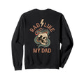 Rad Like My Dad Funny I Love My Sweatshirt - Novelty Apparel for Adults - T-Shirt, Sweatshirt, Hoodie
