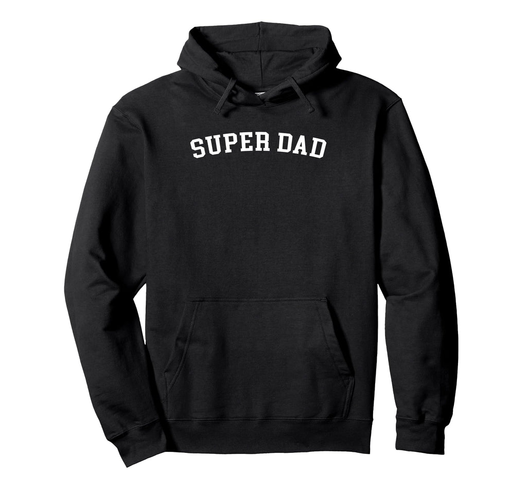 Super Dad Hoodie - Graphic Print Unisex - T-Shirt, Sweatshirt, Hoodie