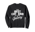 Best Cat Dad Ever Kitten Lover Gift Sweatshirt - Unique Graphic for Adults - T-Shirt, Sweatshirt, Hoodie