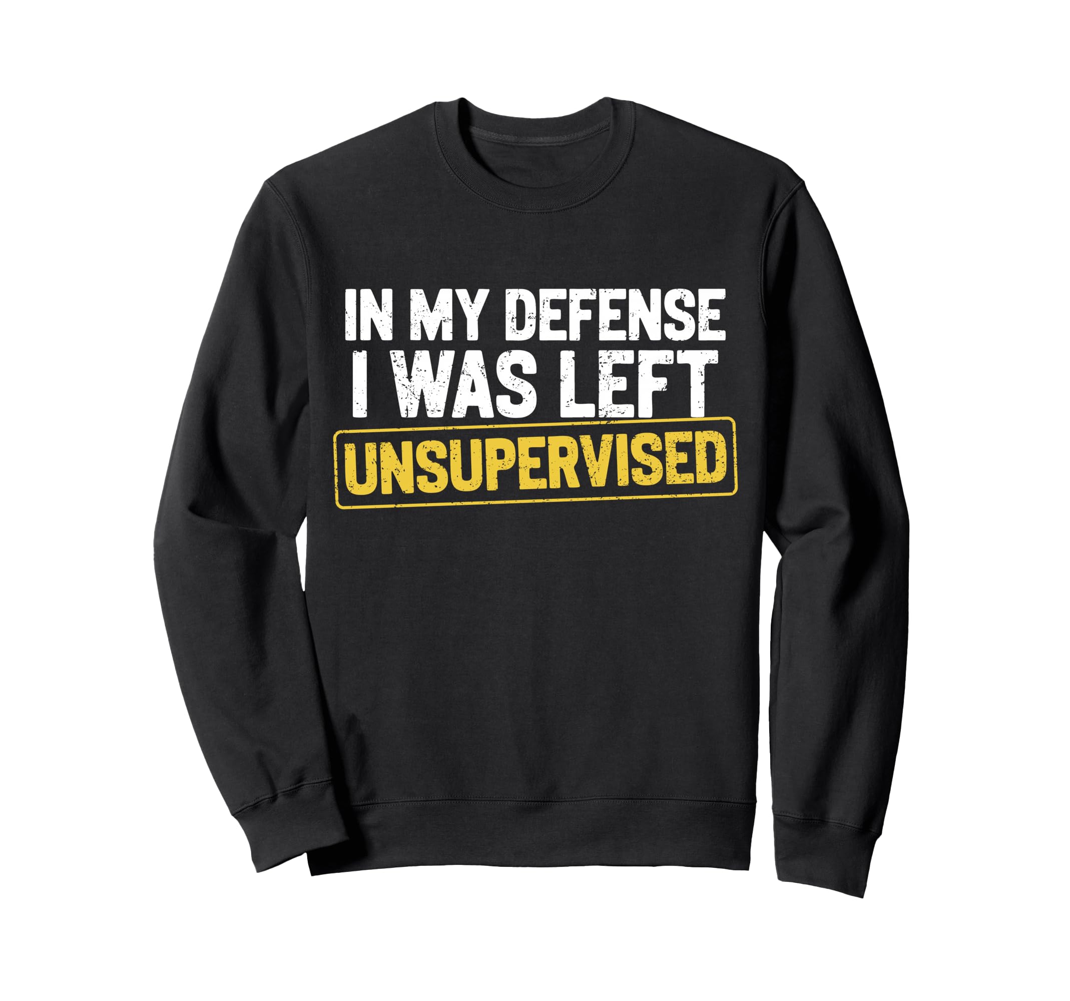 My Defense I Was Left Sweatshirt - Minimalist Print for Adults - T-Shirt, Sweatshirt, Hoodie