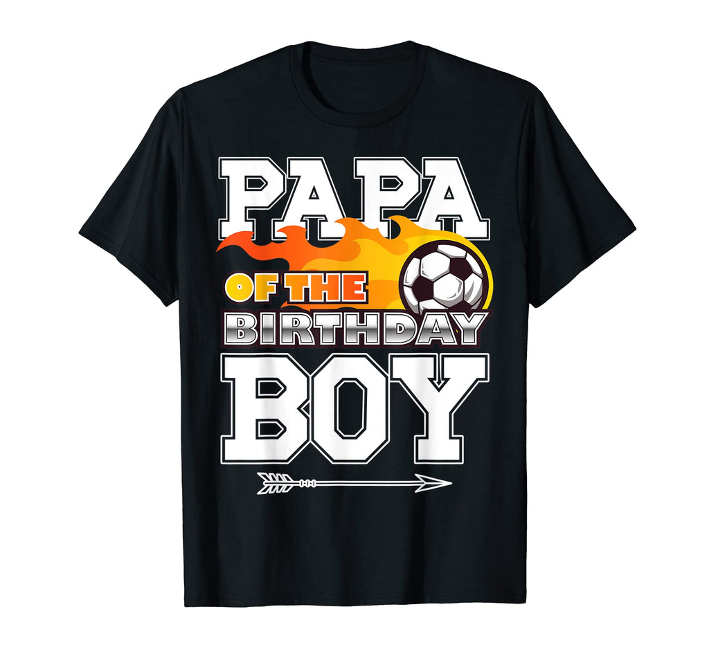 Papa Birthday Soccer Sport Matching T-Shirt - Custom Art Print Unisex - T-Shirt, Sweatshirt, Hoodie