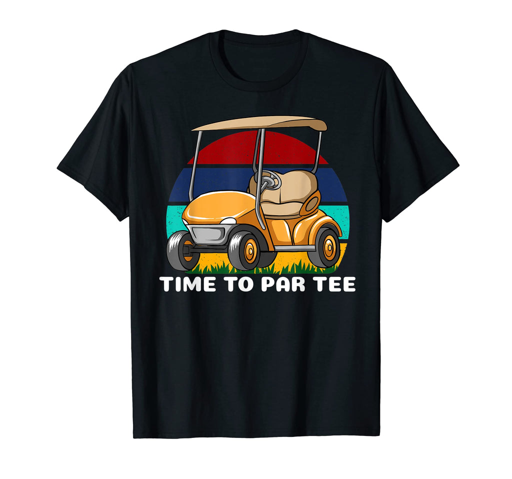 Time To Par Dads Golf Cart T-Shirt - Custom Art Print Unisex - T-Shirt, Sweatshirt, Hoodie