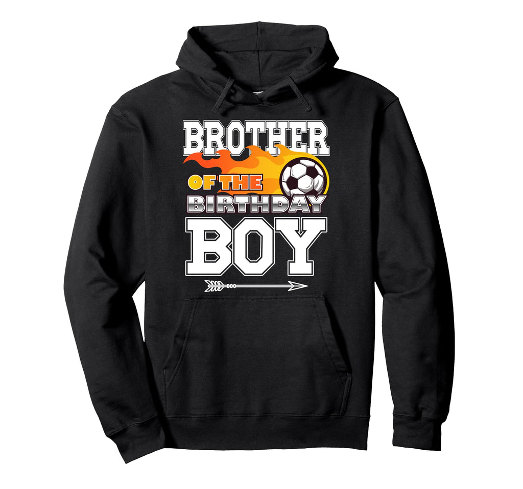 Brother Birthday Soccer Sport Matching Hoodie - Streetwear Style Unisex - T-Shirt, Sweatshirt, Hoodie