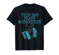 This Dad Plays Accordion Accordionist T-Shirt - Unique Graphic for Adults - T-Shirt, Sweatshirt, Hoodie