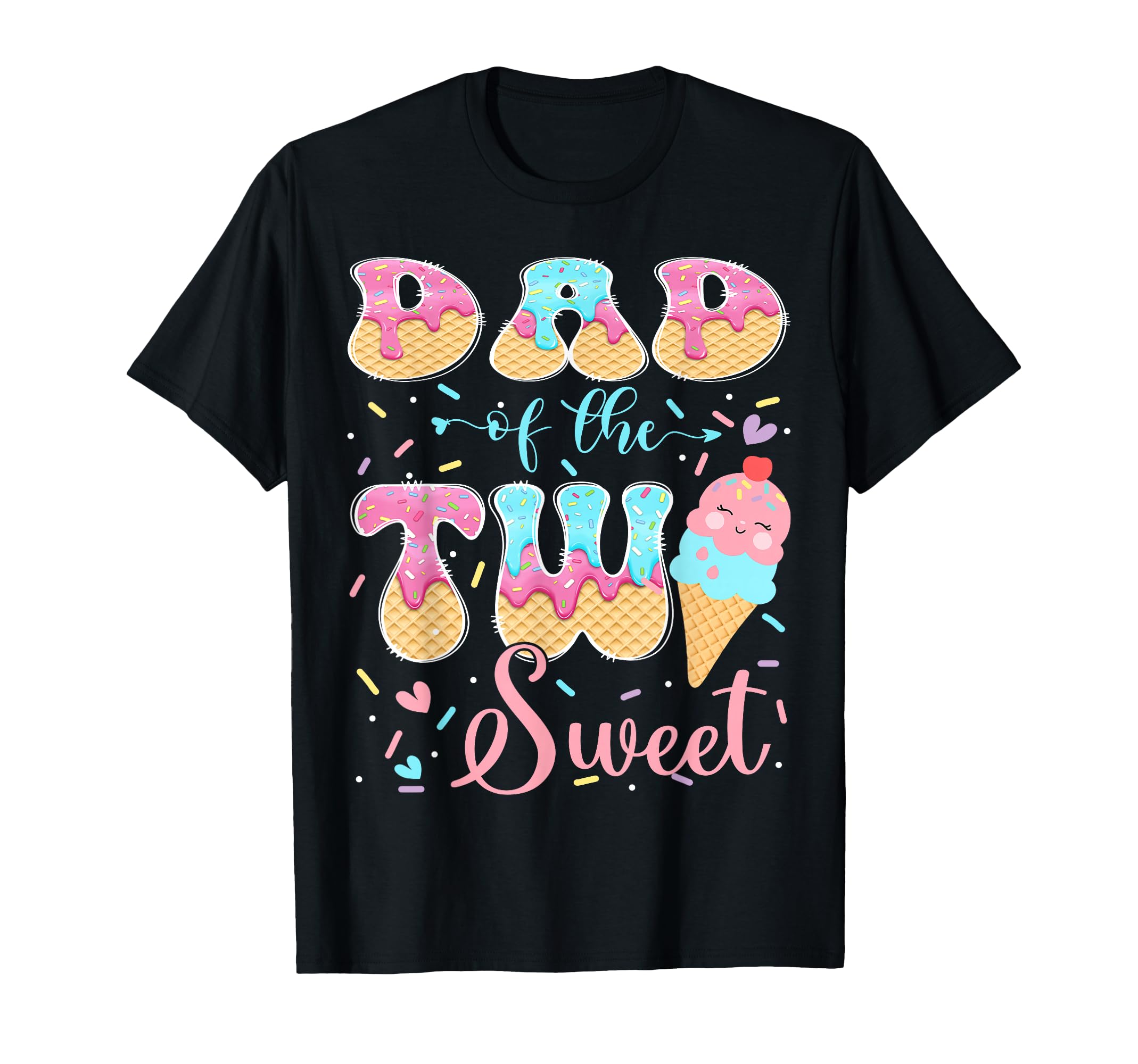 Dad Two Sweet Ice Birthday Cream Drip T-Shirt - Minimalist Print for Adults - T-Shirt, Sweatshirt, Hoodie