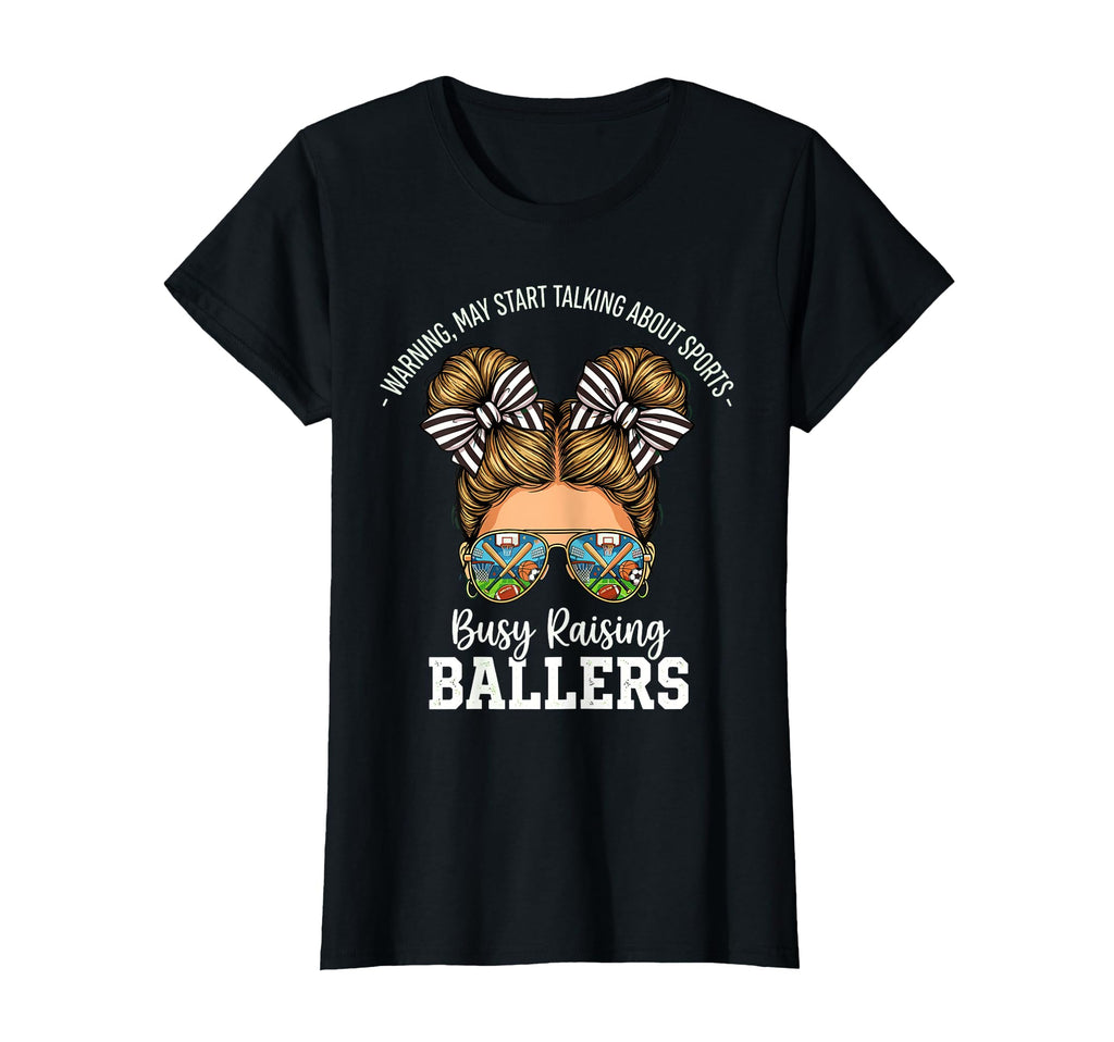 Busy Raising Ballers Warning May T-Shirt - Minimalist Print Men Women - T-Shirt, Sweatshirt, Hoodie