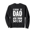 Gen X Dad Joke Sarcastic Distressed Sweatshirt - Novelty Apparel Men Women - T-Shirt, Sweatshirt, Hoodie
