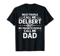 Delbert Gift Name Funny Fathers Day T-Shirt - Novelty Apparel for Adults - T-Shirt, Sweatshirt, Hoodie