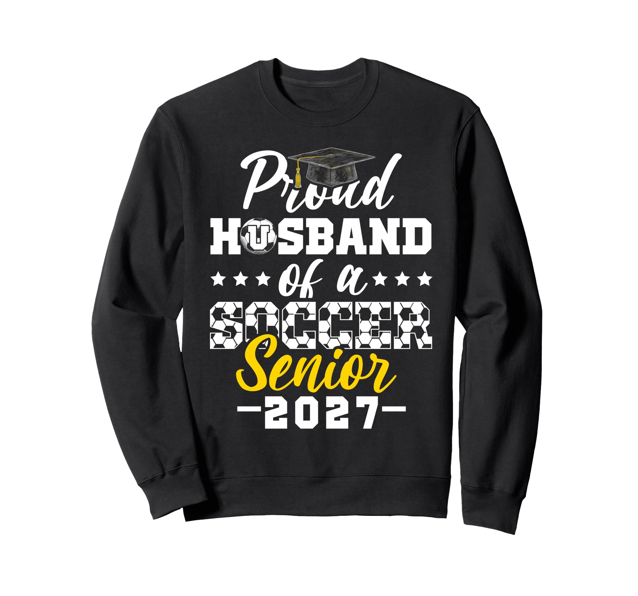 Proud Husband Soccer Senior 2027 Sweatshirt - Minimalist Print Unisex - T-Shirt, Sweatshirt, Hoodie
