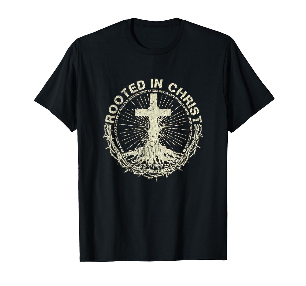 Rooted Christ Jesus Shirts Christian T-Shirt - Trendy Graphic Unisex - T-Shirt, Sweatshirt, Hoodie